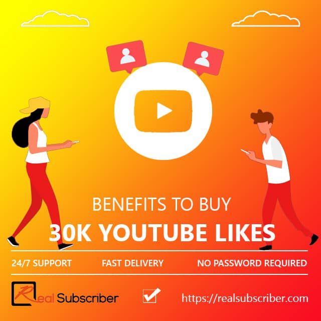 Benefits to buy 30000 YouTube likes